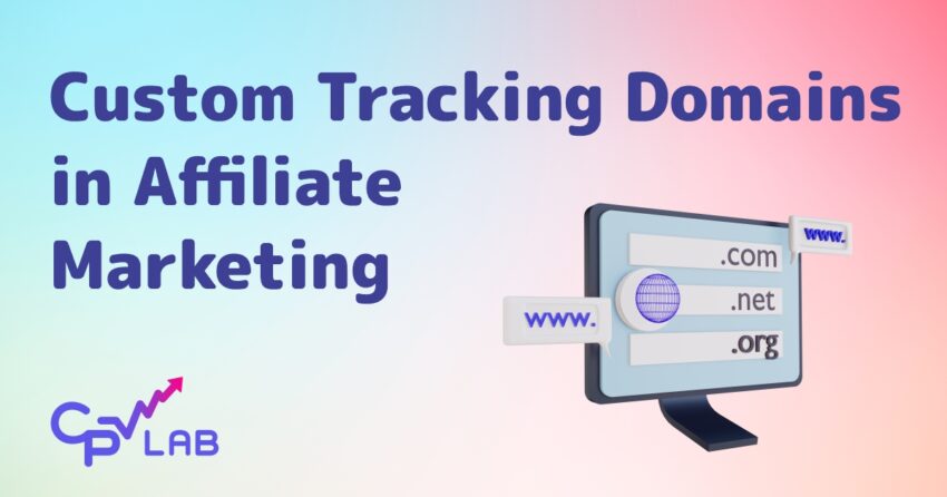 Custom tracking domains in affiliate marketing