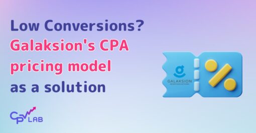 Understanding the reasons for Low Conversions: Galaksion’s CPA pricing model as a solution