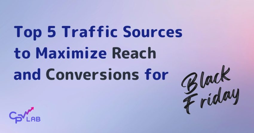 Top Traffic sources and their bonuses for Black Friday