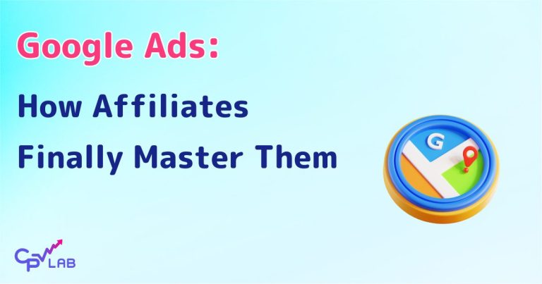 Master Google Ads as an affiliate