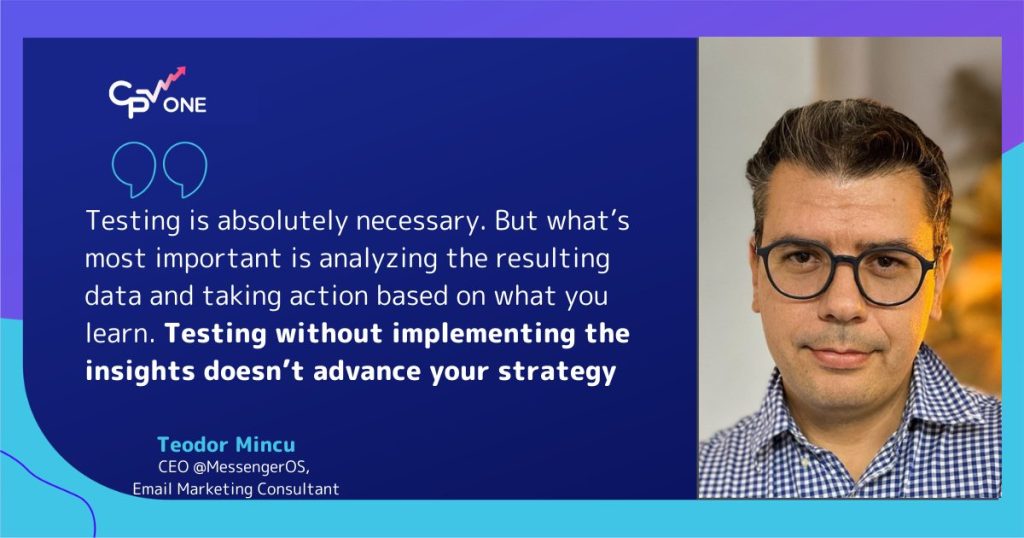 Teodor Mincu, founder of MessengerOS, "Testing is absolutely necessary.