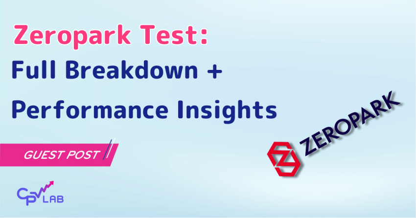 Zeropark case study - how to track and optimize affiliate campaigns with CPV Lab