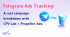 How to Track Telegram Ads for Affiliate Marketing