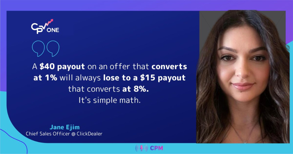 Jane Ejim ClickDealer affiliate network about high payout offers versus high conversion rate offers
