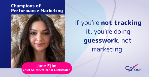 Jane Ejim (ClickDealer) on Scaling E-Commerce Campaigns and Why Tracking Isn’t Optional – Part 2