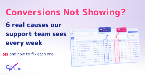 Conversions Not Showing in CPV Lab? 6 Real Causes and How to Fix Each One