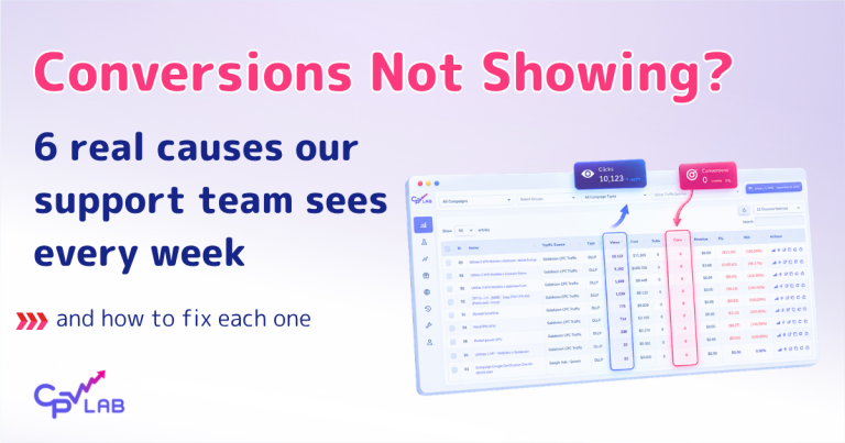 Causes for clicks recording but conversions not showing in CPV Lab or CPV One