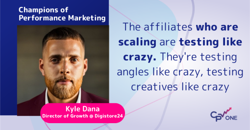 Kyle Dana (Digistore24) on What Separates Successful Affiliates From the Rest – Part 1