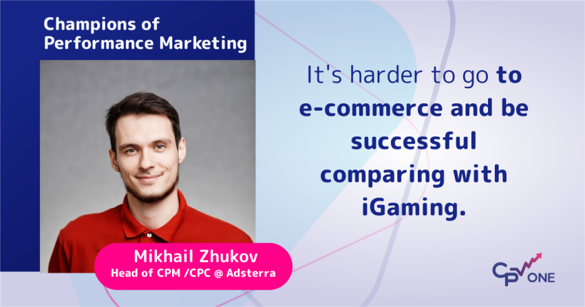 Mikhail Zhukov, Adsterra - igaming affiliate marketing
